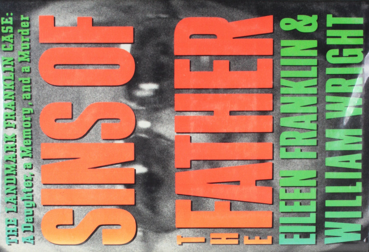 Sins of the Father: The Landmark Franklin Case - a Daughter, a Memory, and a Murder