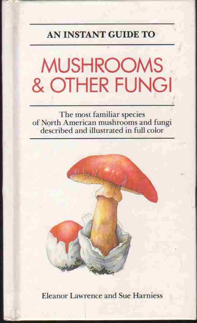 Instant Guide to Mushrooms & Other Fungi