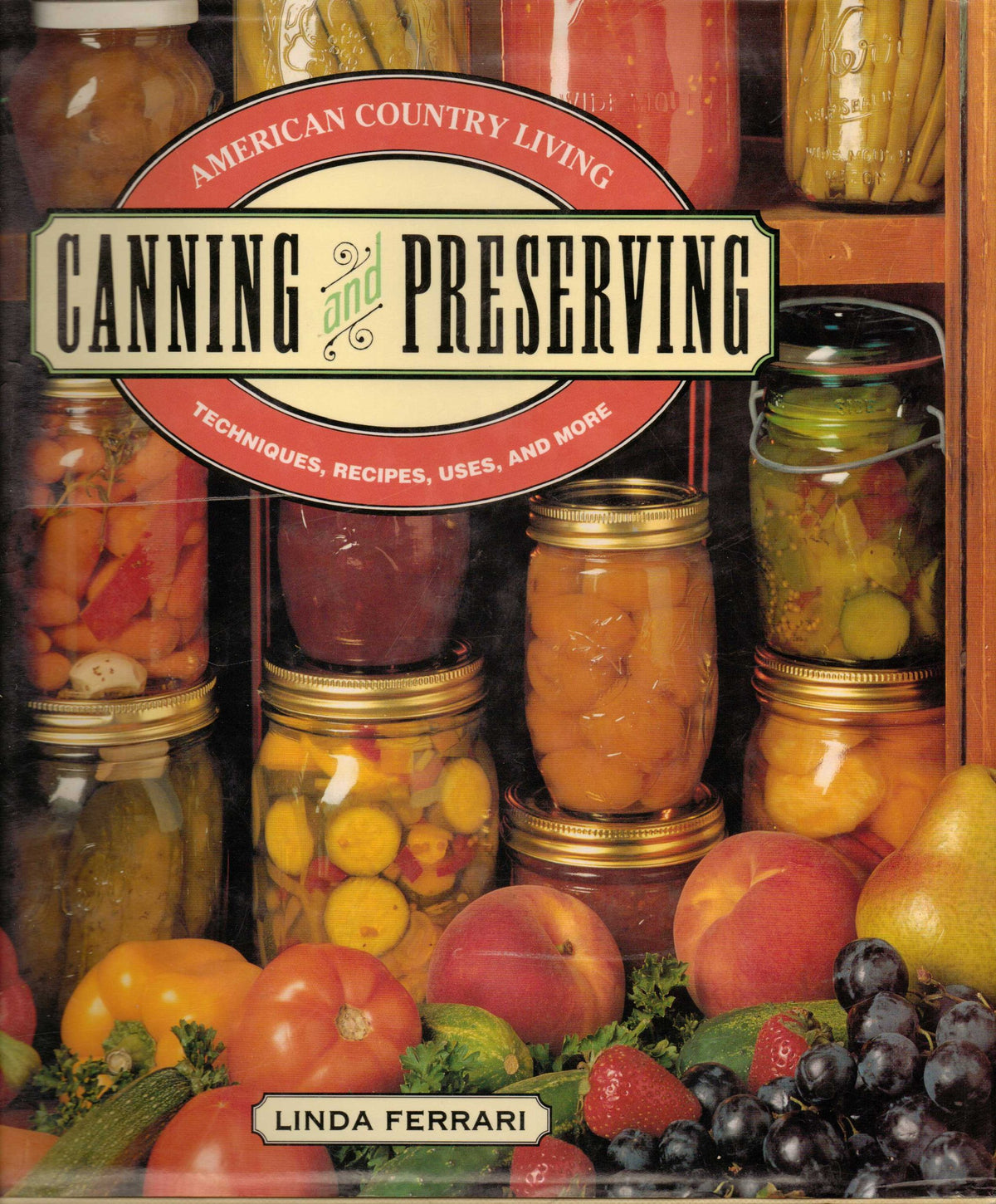 American Country Living Canning & Preserving:Techniques, Recipes & More