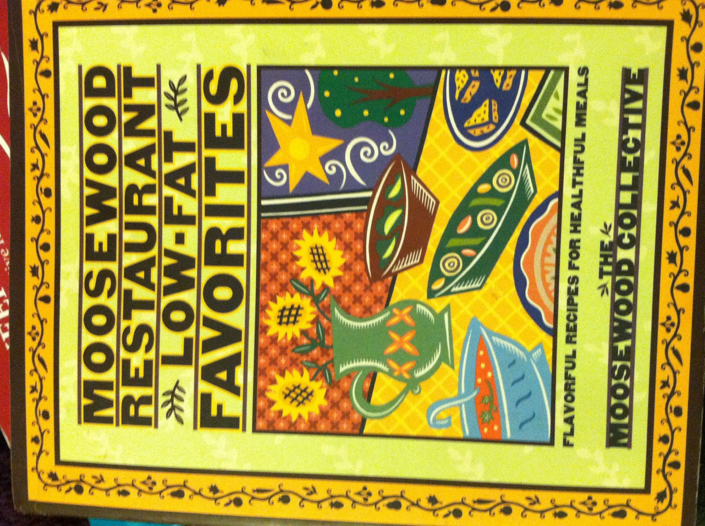 Moosewood Restaurant Low-Fat Favorites: Flavorful Recipes for Healthful Meals - 6606