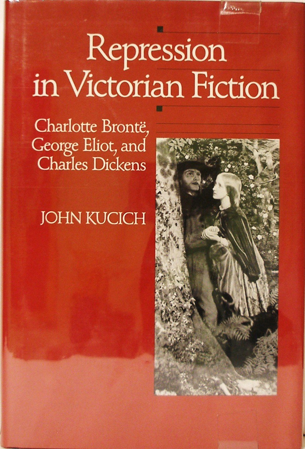 Repression in Victorian Fiction: Charlotte Bronte, George Eliot, and Charles Dickens - 6909