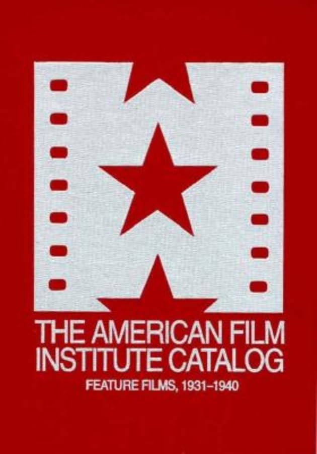 The American Film Institute Catalog of Motion Pictures Produced in the United States: Feature Films, 1931-1940, 3 Volume Set