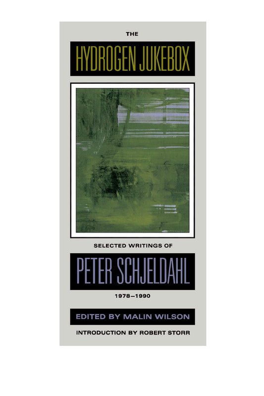The Hydrogen Jukebox: Selected Writings of Peter Schjeldahl, 1978-1990 (Lannan Series) (Volume 2) - 2625