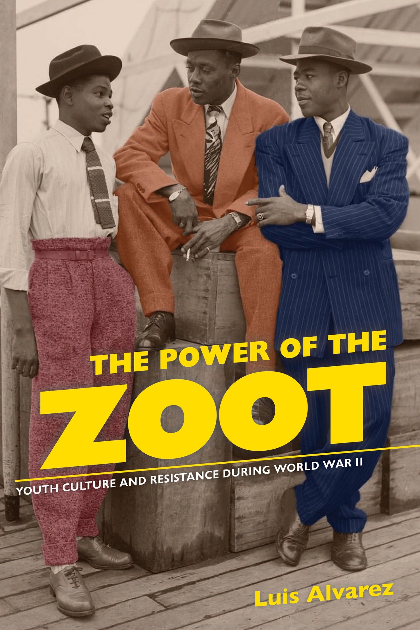 The Power of the Zoot: Youth Culture and Resistance during World War II (American Crossroads) (Volume 24)