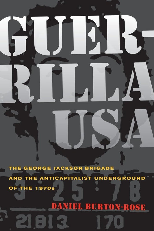 Guerrilla USA: The George Jackson Brigade and the Anticapitalist Underground of the 1970s - 4225