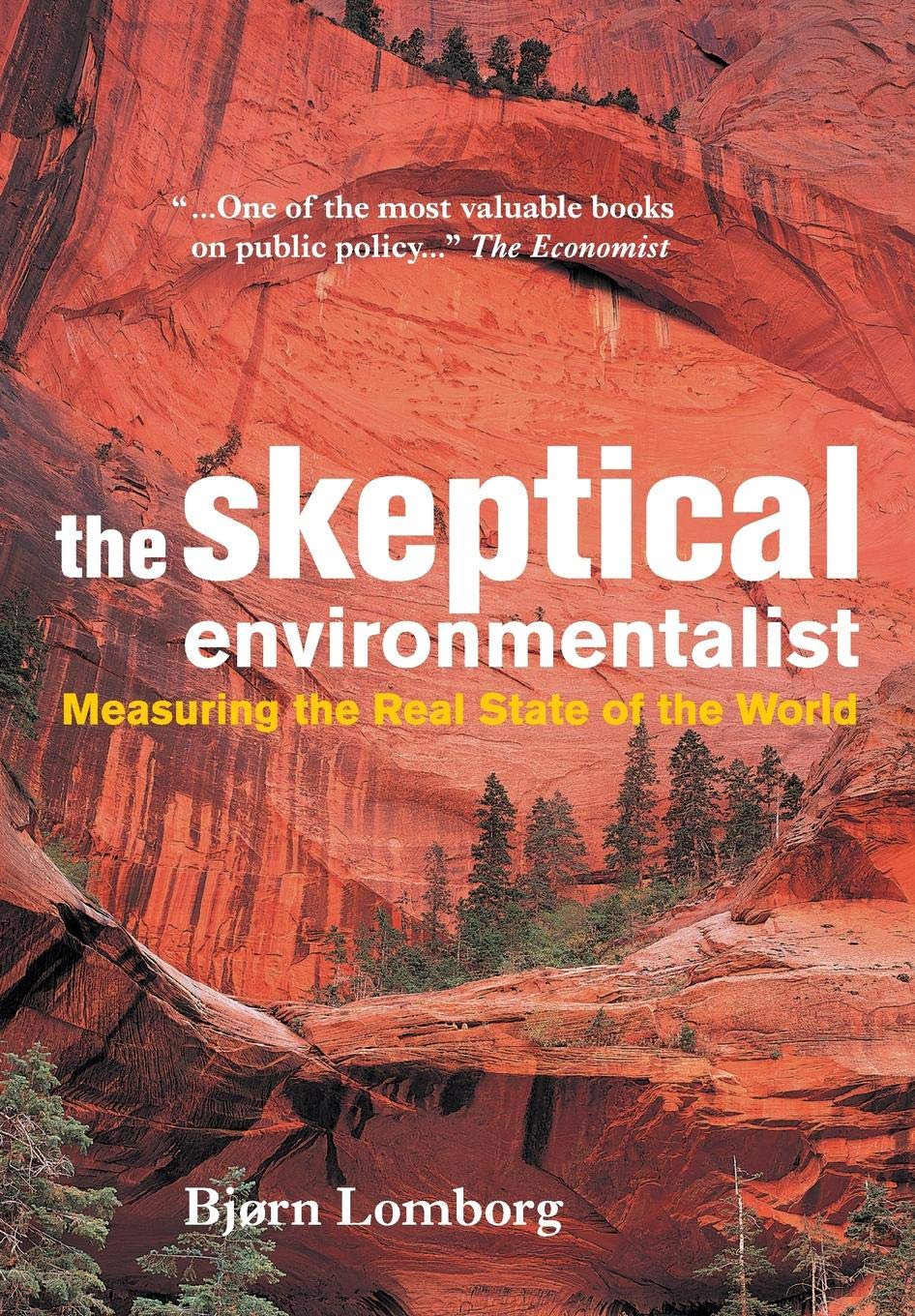 The Skeptical Environmentalist: Measuring the Real State of the World - 7963