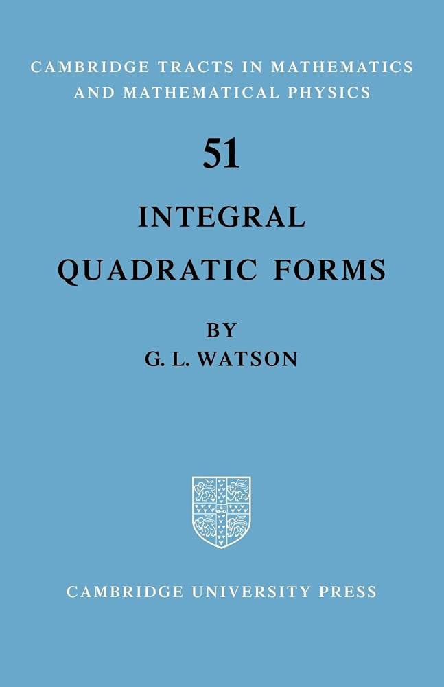 Integral Quadratic Forms (Cambridge Tracts in Mathematics, Series Number 51)
