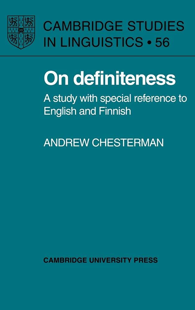 On Definiteness: A Study with Special Reference to English and Finnish (Cambridge Studies in Linguistics, Series Number 56)