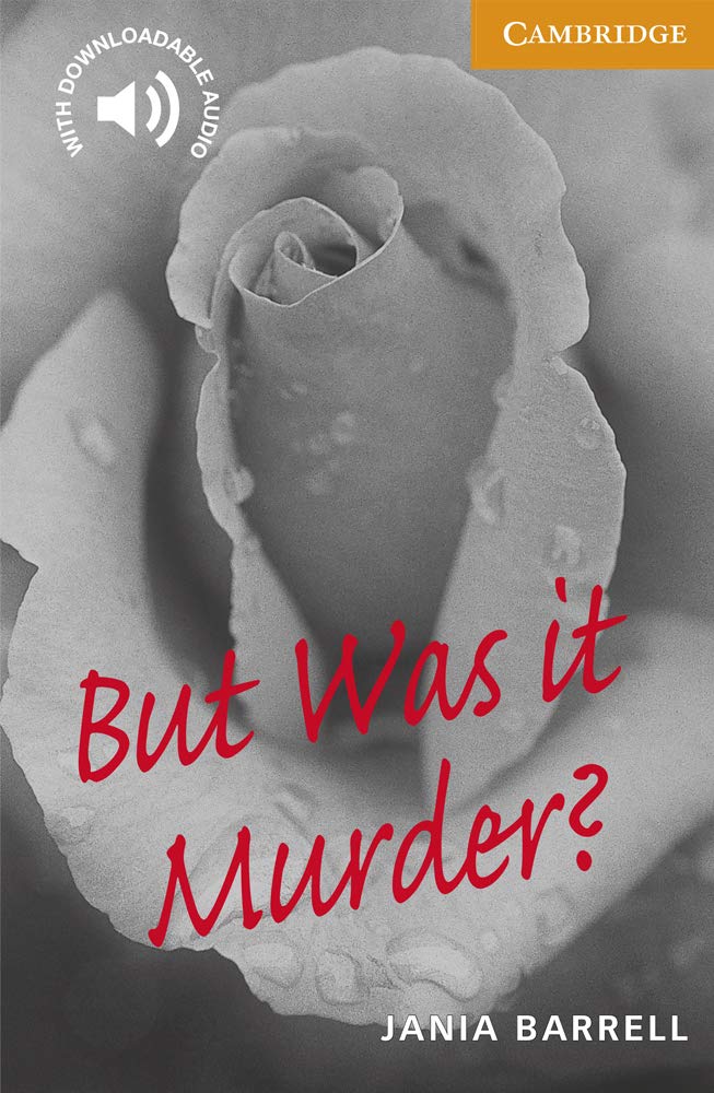 But Was it Murder? Level 4 (Cambridge English Readers)