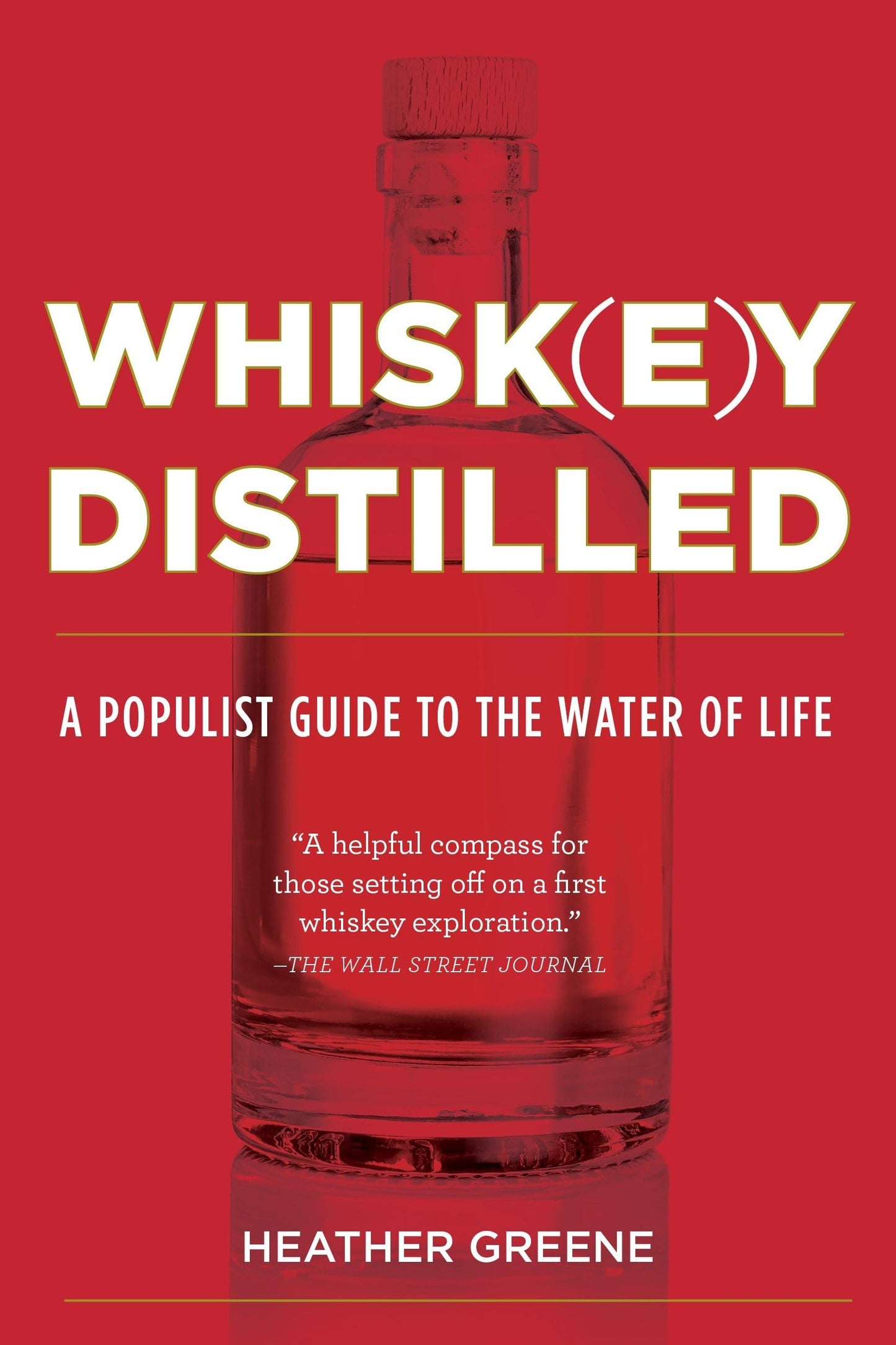 Whiskey Distilled: A Populist Guide to the Water of Life - 2231