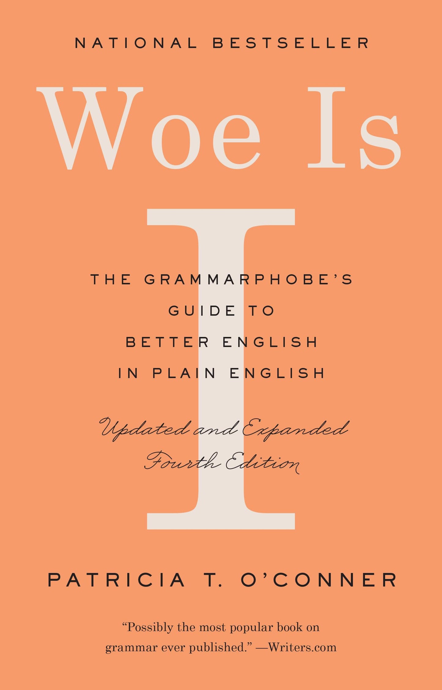 Woe Is I: The Grammarphobe's Guide to Better English in Plain English (Fourth Edition) - 1390