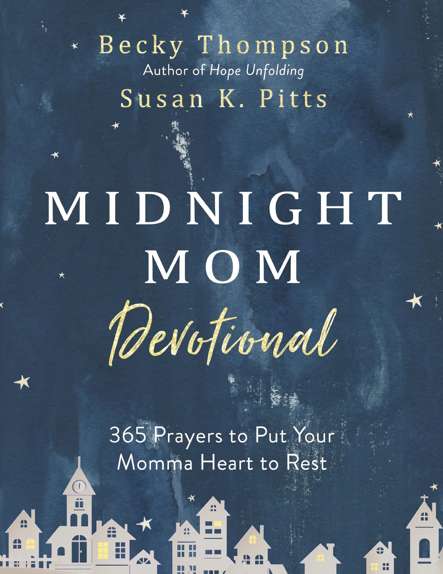 MIDNIGHT MOM DEVOTIONAL: 365 PRA