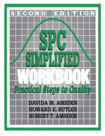 SPC Simplified Workbook: Practical Steps To Quality (Second Edition)
