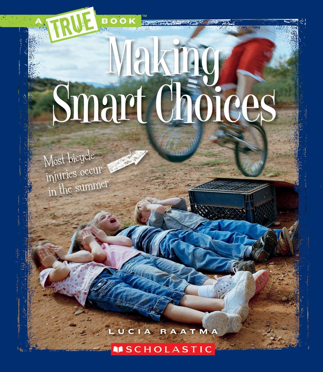 Making Smart Choices (True Books)