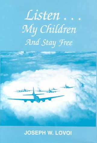 Listen My Children-And Stay Free