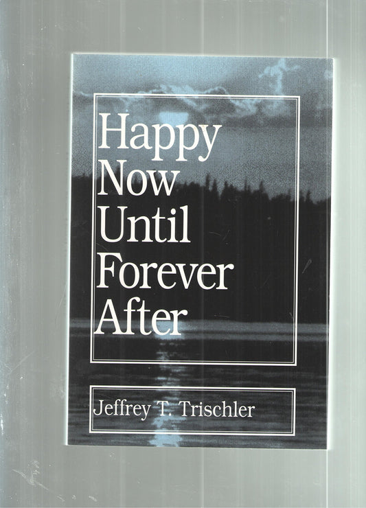 Happy Now Until Forever After - 2340