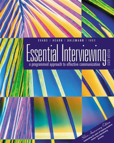 Essential Interviewing: A Programmed Approach to Effective Communication (with InfoTrac)