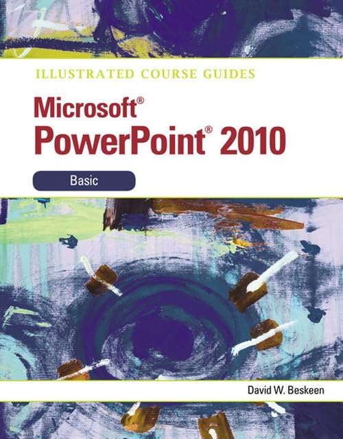 Illustrated Course Guide: Microsoft PowerPoint 2010 Basic (Illustrated Series: Course Guides)