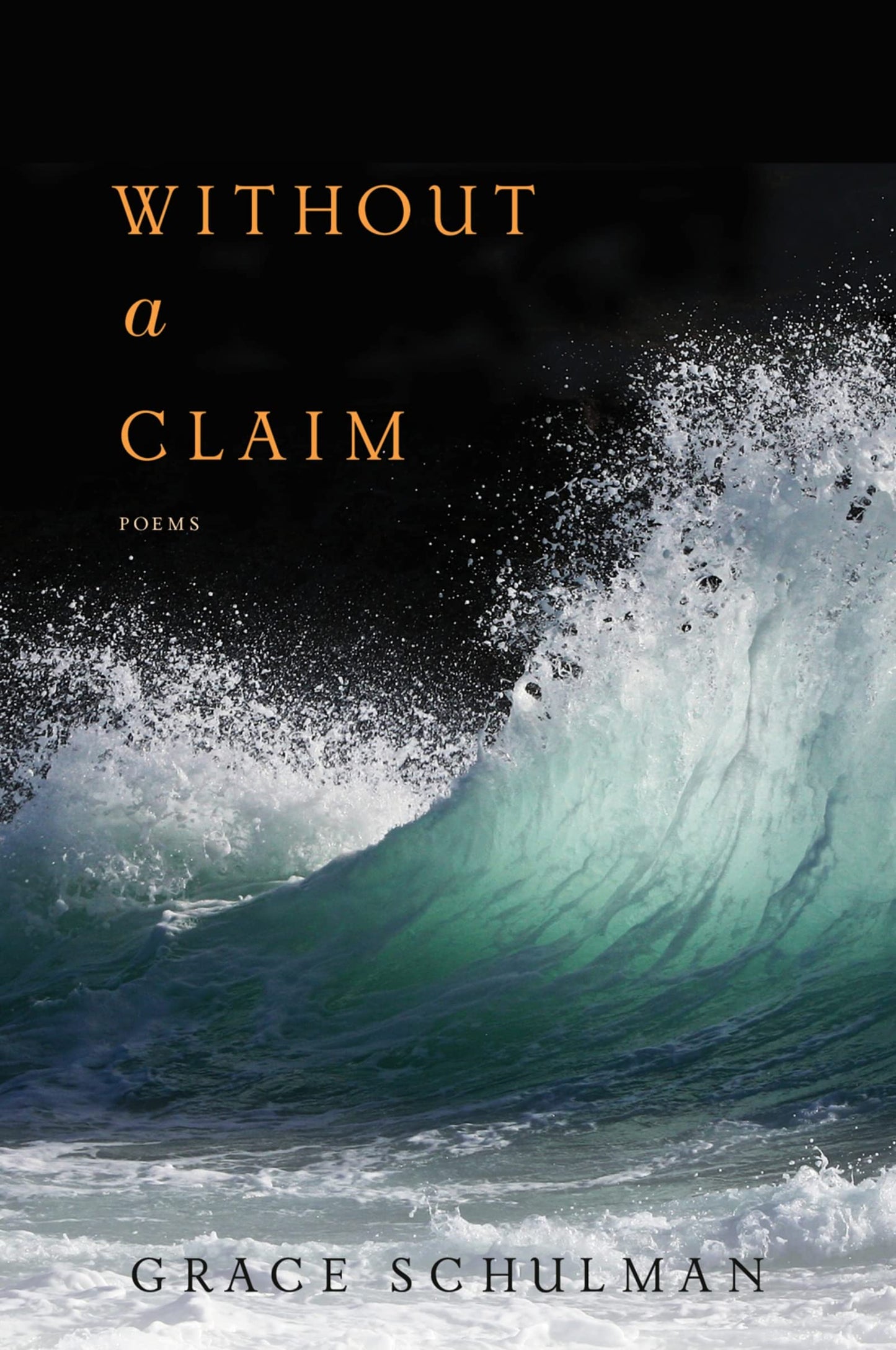 Without A Claim: A Modern Book of Psalms―Masterful Poetry on Art, Music, and Faith