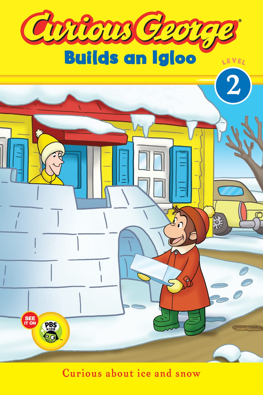 Curious George Builds an Igloo: A Snowy Adventure Featuring Everyone's Favorite Curious Monkey