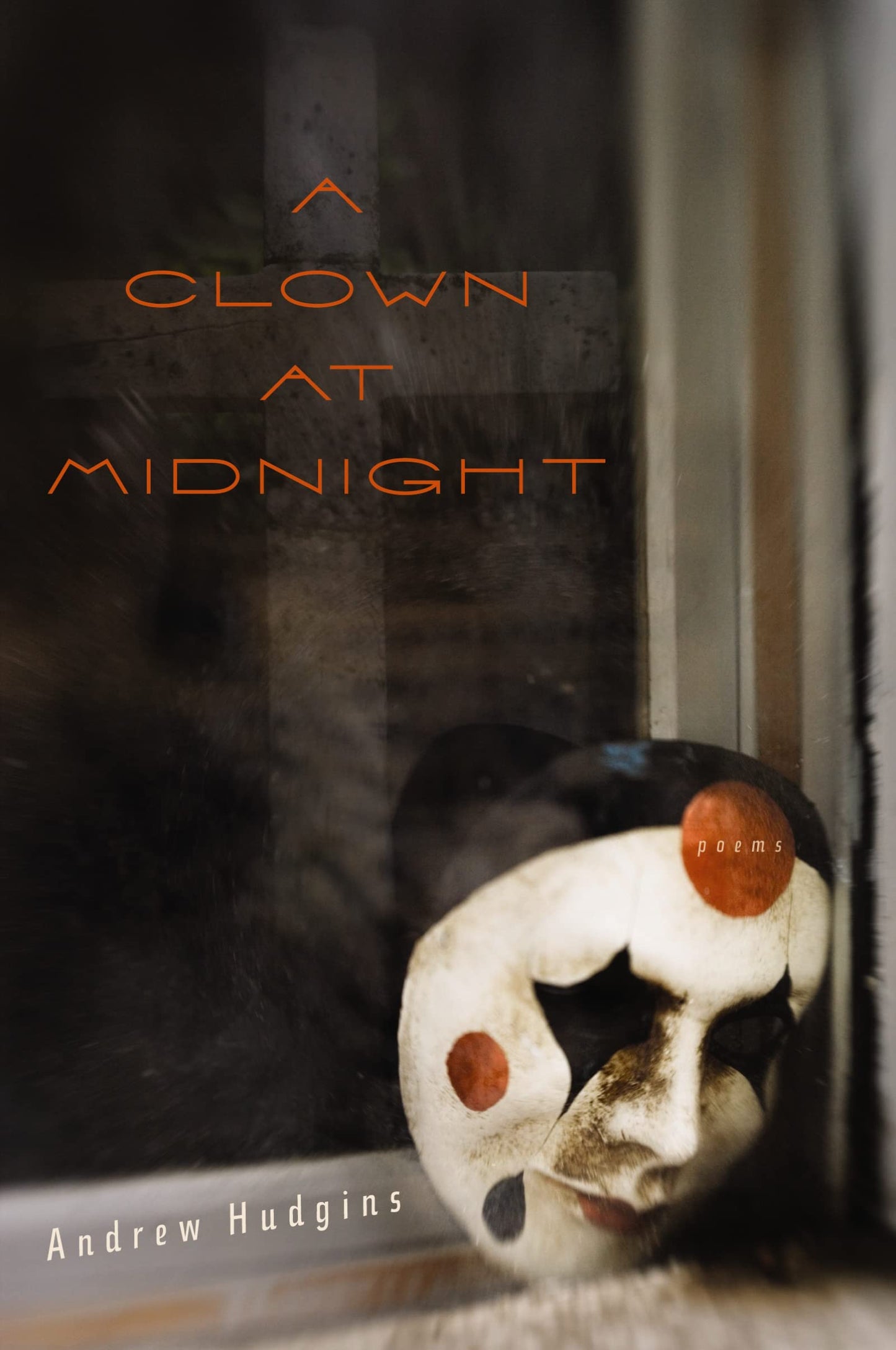 A Clown At Midnight: Poems – An Honest and Accessible Meditation on the Terrors and Consolations of Humor