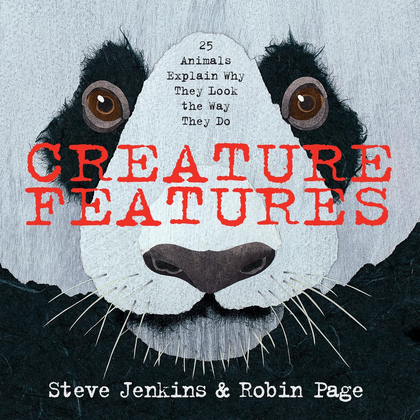 Creature Features: Twenty-Five Animals Explain Why They Look the Way They Do - 6950