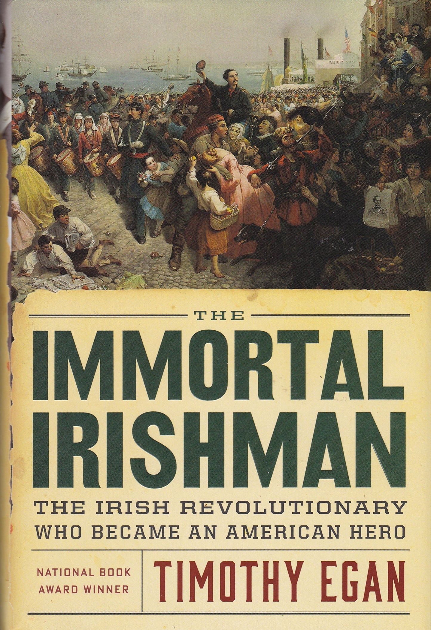 The Immortal Irishman: The Irish Revolutionary Who Became an American Hero - 9273