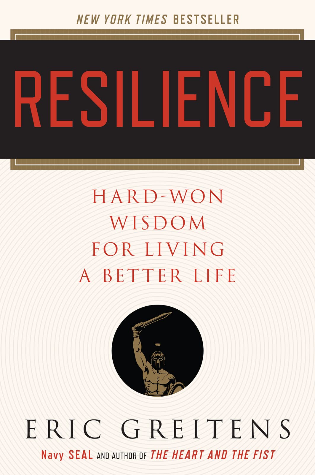 RESILIENCE: HARD-WON WISDOM FOR