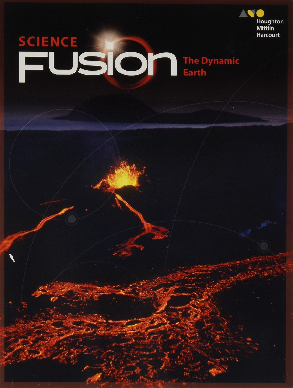 Student Edition Interactive Worktext Module E 2017: Module E: The Dynamic Earth (ScienceFusion)