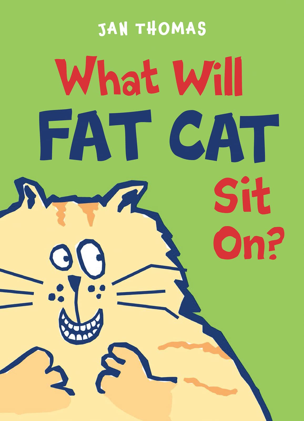 What Will Fat Cat Sit On?: An Irreverent, Laugh-Out-Loud Story About a Clever Mouse for Children (Ages 4-7) (The Giggle Gang, 16)