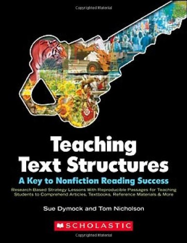 Teaching Text Structures: A Key to Nonfiction Reading Success: Research-Based Strategy Lessons With Reproducible Passages for Teaching Students to ... Textbooks, Reference Materials & More - 3401