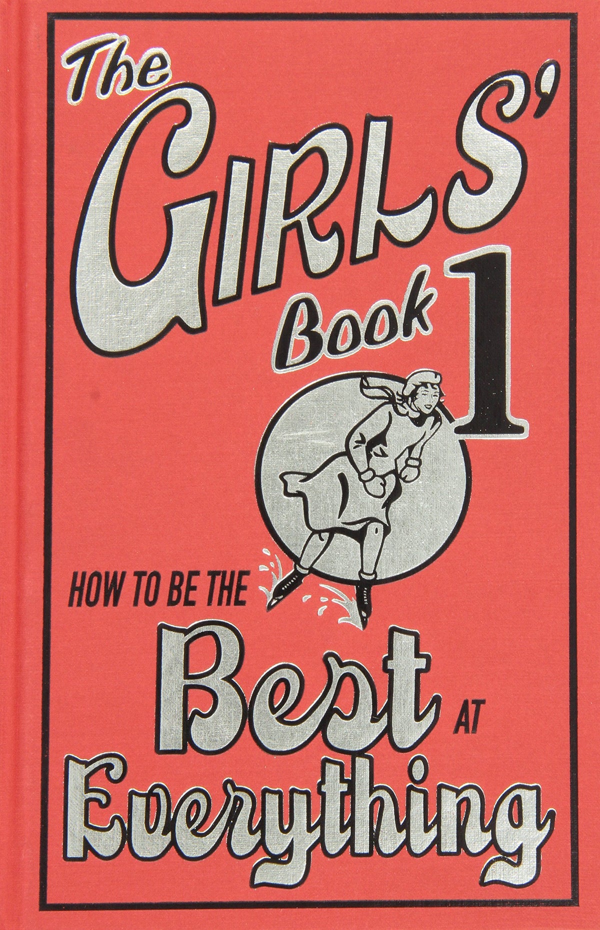 THE GIRLS' BOOK: HOW TO BE THE B