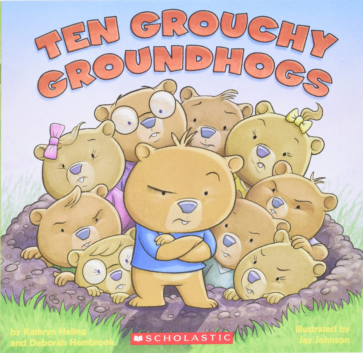 Ten Grouchy Groundhogs