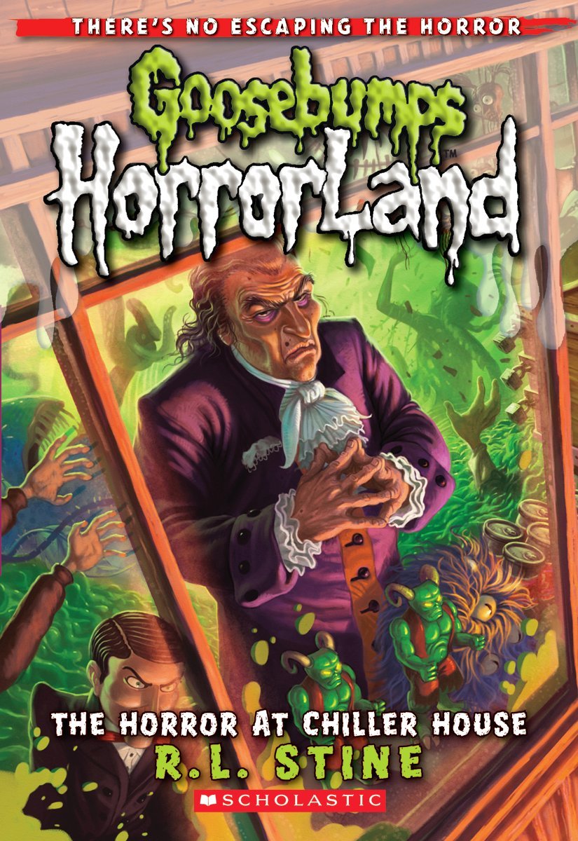 The Horror at Chiller House (Goosebumps HorrorLand #19) (19)