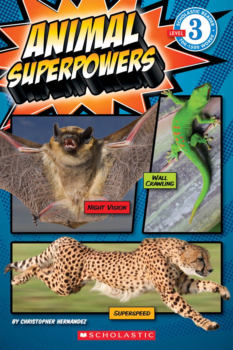 Animal Superpowers (Scholastic Reader, Level 3) - 615