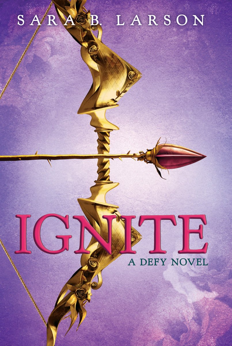 Ignite (The Defy Trilogy, Book 2) - 5764