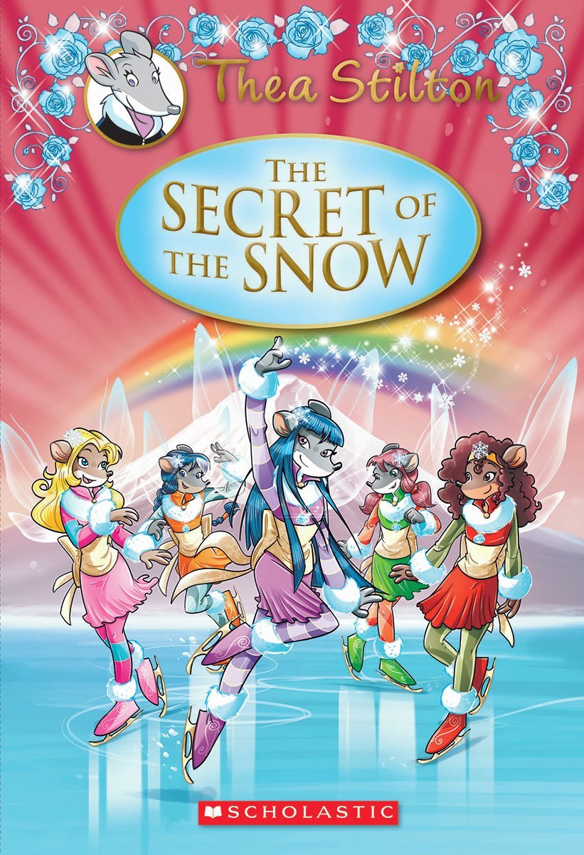 The Secret of the Snow (Thea Stilton: Special Edition #3): A Geronimo Stilton Adventure - 9722
