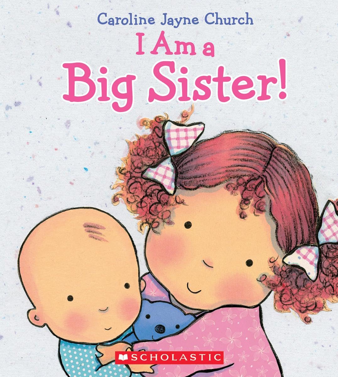 I Am a Big Sister (Caroline Jayne Church) - 4637