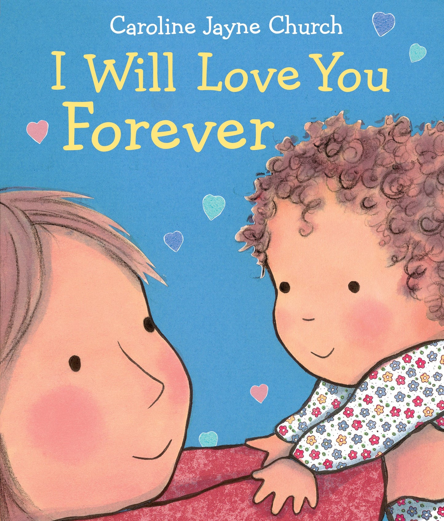 I Will Love You Forever (Caroline Jayne Church) - 21