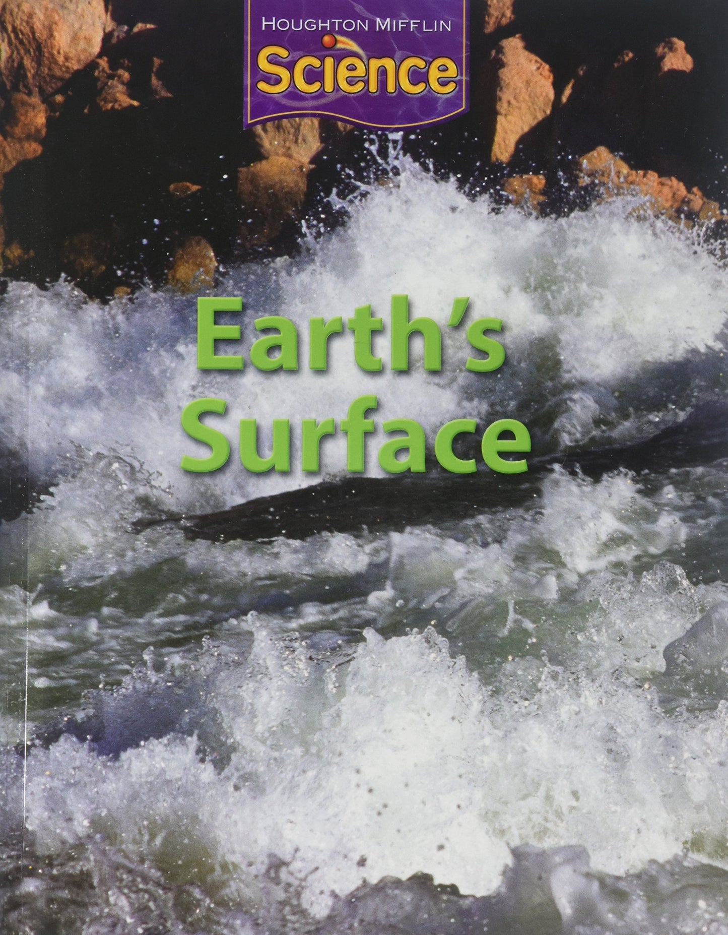 Houghton Mifflin Science, Grade 3, Unit C: Earth's Surface