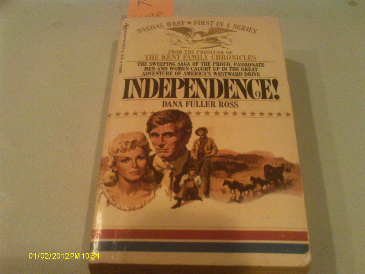 Independence! (Wagons West # 1)
