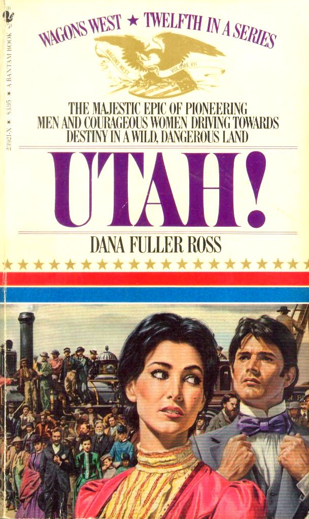 Utah! (Wagons West, Vol. 12 )