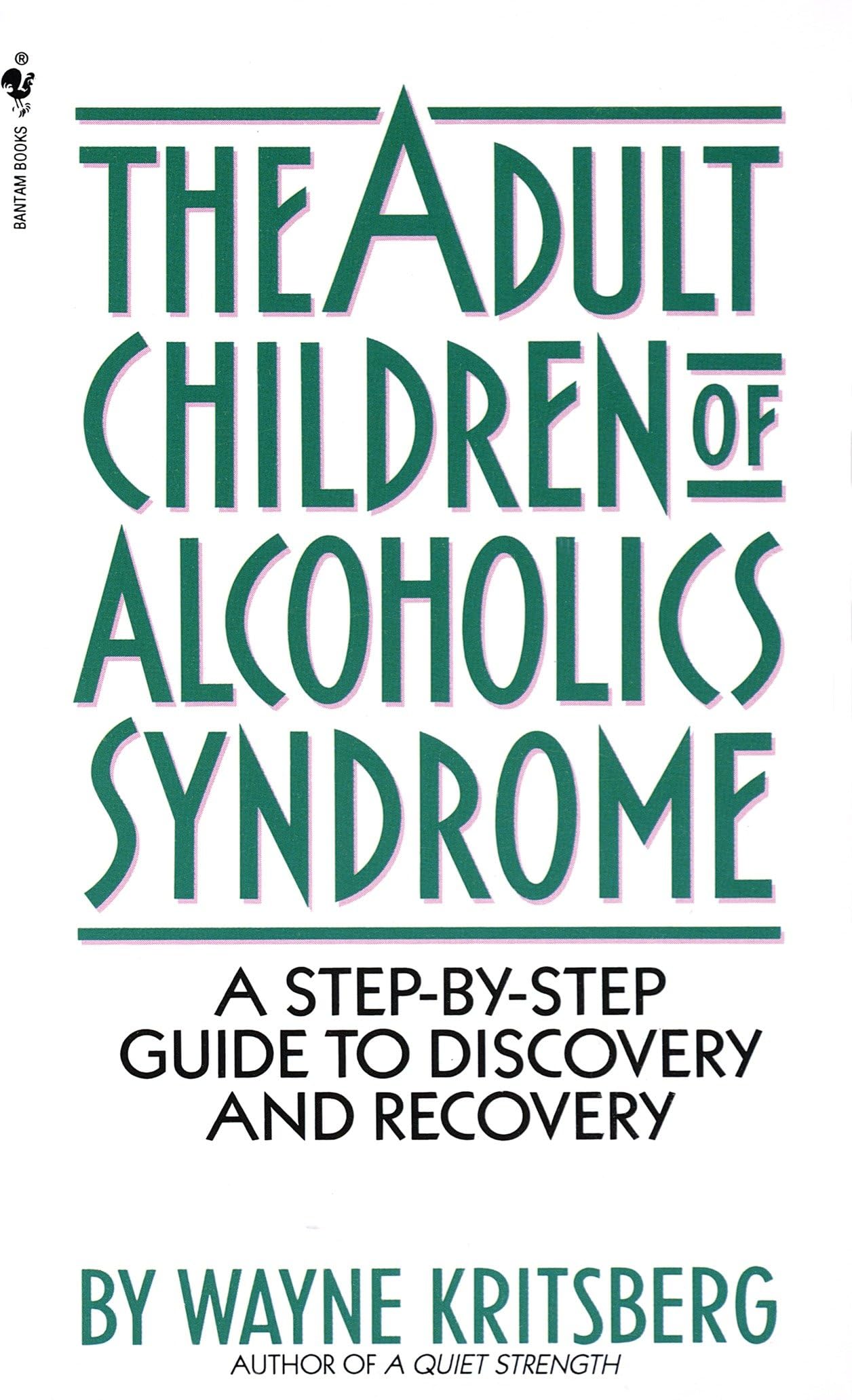 Adult Children of Alcoholics Syndrome: A Step By Step Guide To Discovery And Recovery - 8757