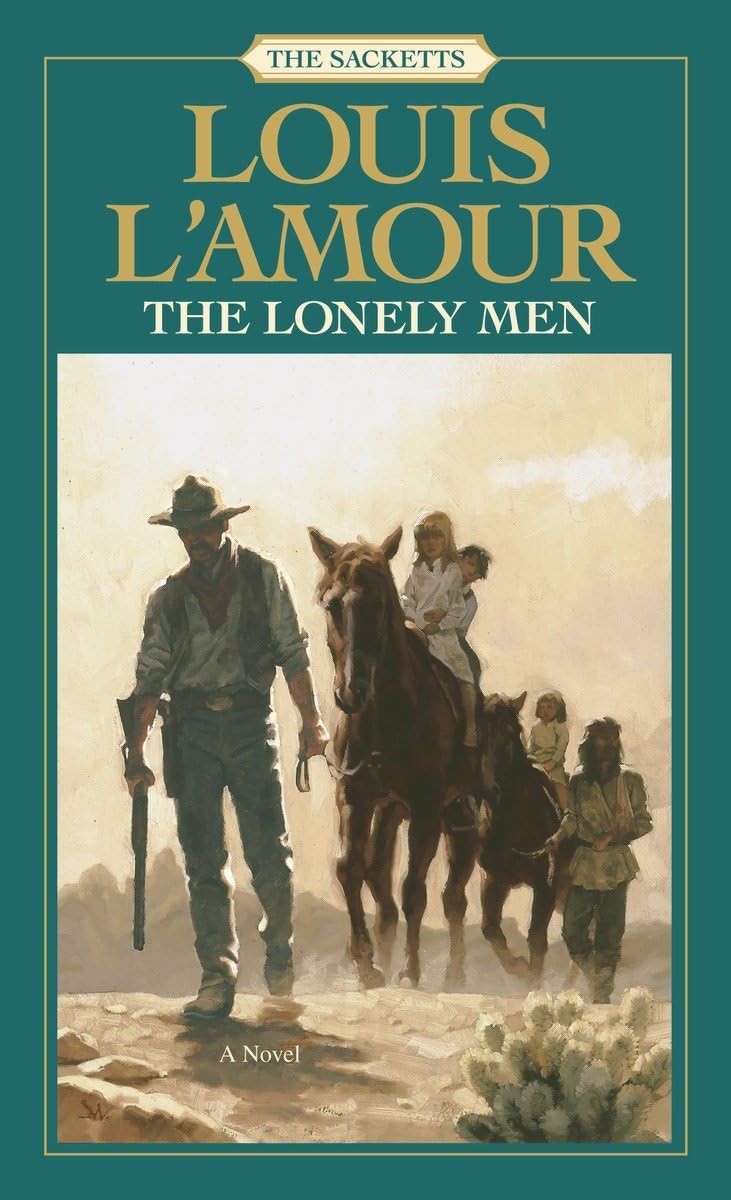 THE LONELY MEN: THE SACKETTS: A