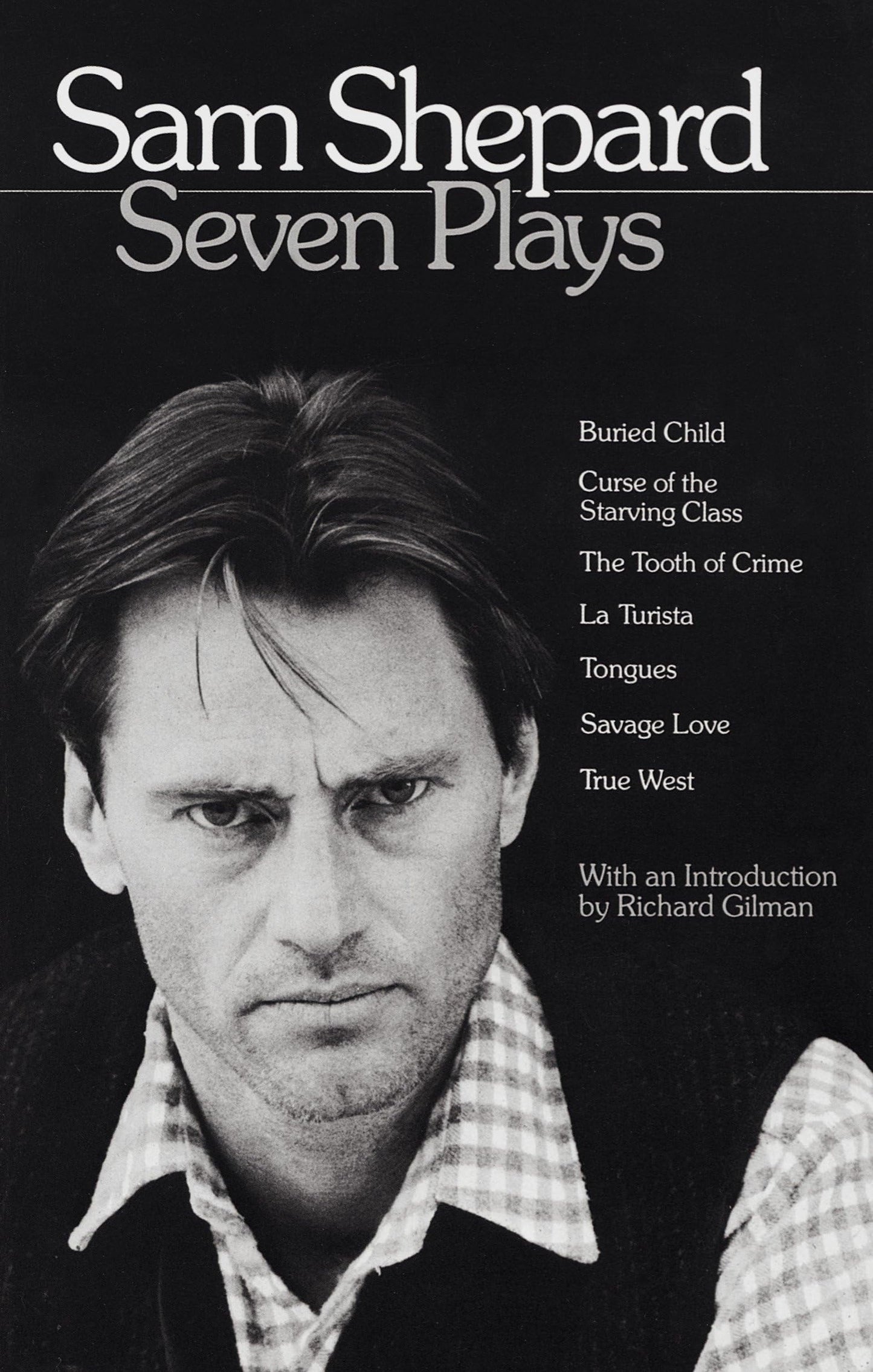 Sam Shepard : Seven Plays (Buried Child, Curse of the Starving Class, The Tooth of Crime, La Turista, Tongues, Savage Love, True West) - 8420