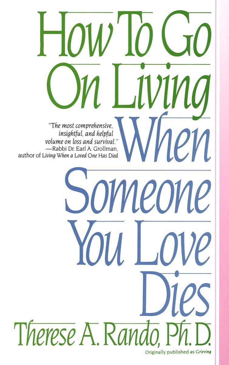HOW TO GO ON LIVING WHEN SOMEONE - 9722
