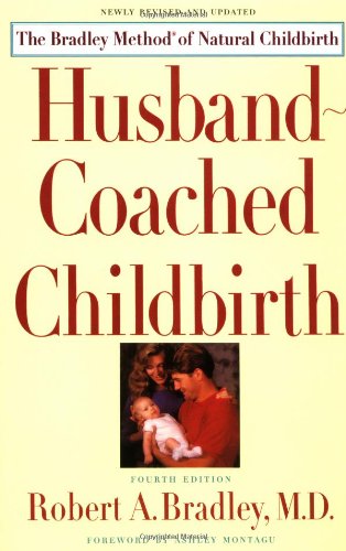 Husband-Coached Childbirth : The Bradley Method of Natural Childbirth - 4521