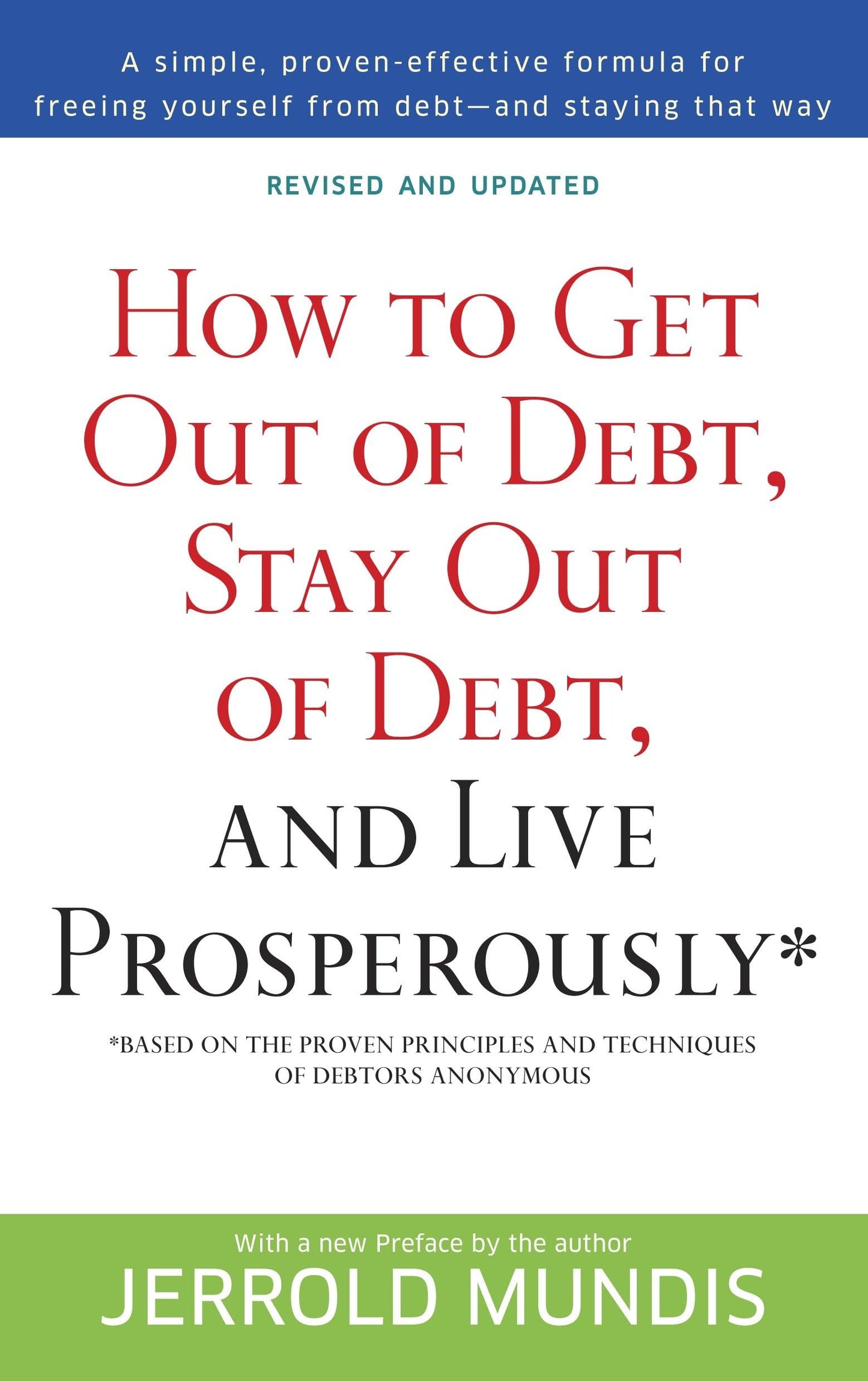 How to Get Out of Debt, Stay Out of Debt, and Live Prosperously*: Based on the Proven Principles and Techniques of Debtors Anonymous - 3277