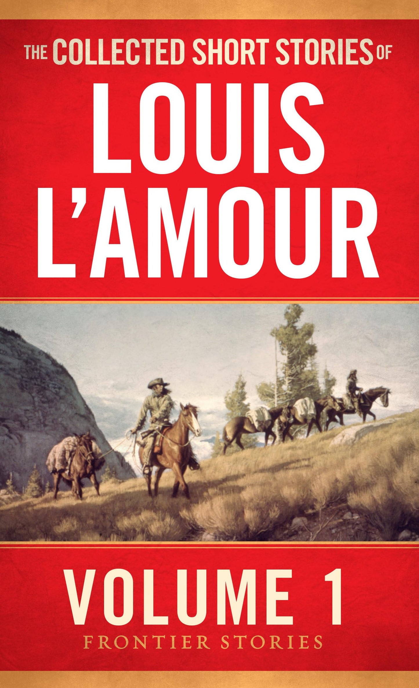 The Collected Short Stories of Louis L'Amour, Volume 1: Frontier Stories - 5477