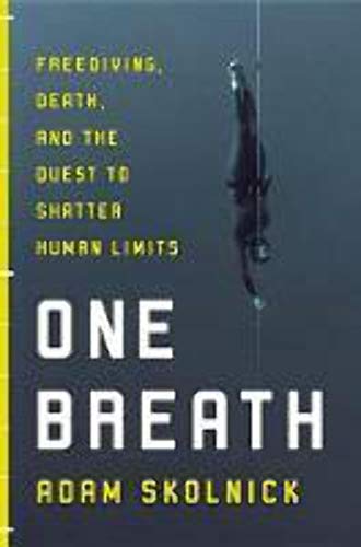 One Breath: Freediving, Death, and the Quest to Shatter Human Limits - 6964